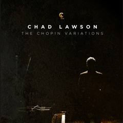 Chad Lawson - The Chopin Variations - (Preview, 2014)