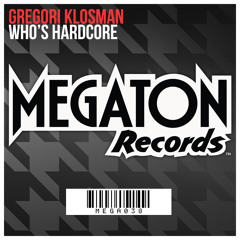 Gregori Klosman - Who's Hardcore (Teaser)
