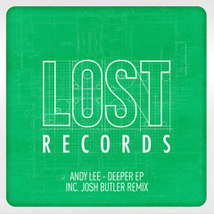 Deeper - Andy Lee - Deeper EP - Lost Records 007 - Out Now