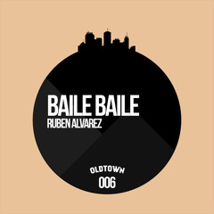Ruben Alvarez - Baile Baile (Original Mix)