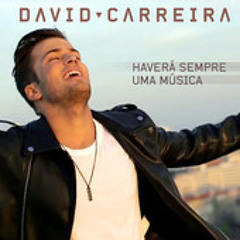 David Carreira - Haverá sempre uma musica