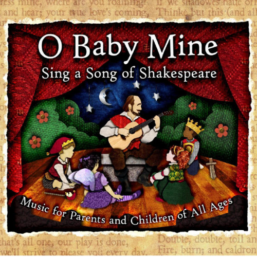 O Baby Mine: Sing a Song of #Shakespeare