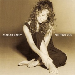 Mariah Carey  Without You