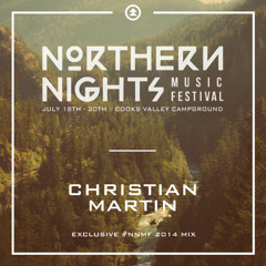 Christian Martin - Northern Nights 2014 - Exclusive #NNMF Teaser Mix