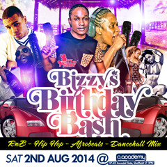 Bizzy's Birthday Promo Mix (RnB To Hip Hop To Afrobeats To Dancehall Slappings - RAW) - July 2014