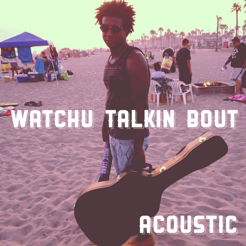 Stream Whatchu Talkin Bout (Acoustic) by Joel Simpson | Listen online