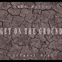 Get On The Ground(Original Mix)