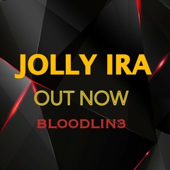 BLOODLIN3 - JOLLY IRA