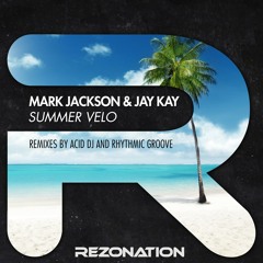 Jay Kay & Mark Jackson - ''Summer Velo'' (Rhythmic Groove Remix) (Snippet)