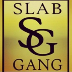 SLAB GANG ft. ShystMobbSporty