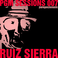 PGM SESSIONS 007 WITH RUIZ SIERRA [FREE DOWNLOAD]