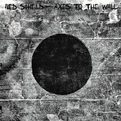 The Burning Bush by Red Shield for the "Axes to the Wall" (2014 release)