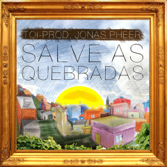 Toi - Salve as Quebradas (Part. Marcelo Taynara) [Prod. Jonas Pheer]