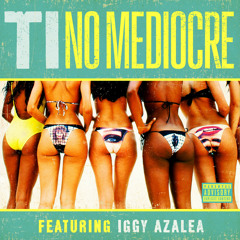 T.I Feat. Iggy Azalea - No Mediocre (Instrumental) (Remake) (ReProd. by CA$HUP)