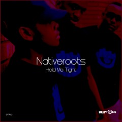 DTR021_Nativeroots - Hold Me Tight (Main Vocal Mix)