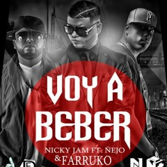 Nicky Jam Ft Ñejo, Farruko Y Cosculluela - Voy A Beber Remix - Dj Faku