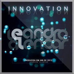 Innovation - Leändro Alencär (Original Mix)