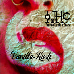 T.H.C. - Vainilla Kush (Lendernierk & Pain Twitch  Remix)