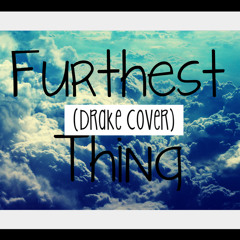 Drake-Furthest Thing (Cover by Natalie Major)
