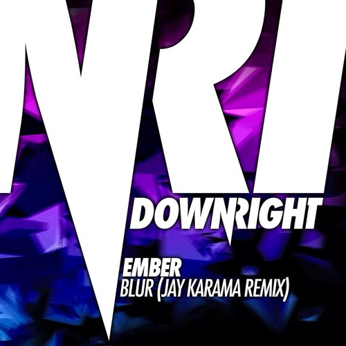 Ember - Blur (Jay Karama Remix)