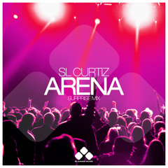 SL Curtiz - Arena (Surprise Mix) [OUT NOW]
