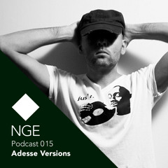 NGE Podcast 015: Adesse Versions