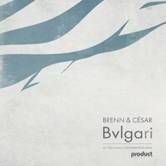 Brenn & Cesar - Bvlgari (G.Pal Remix) [Product London Records]