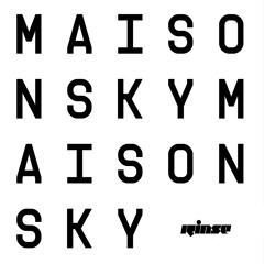 Maison Sky - It Is What It Is
