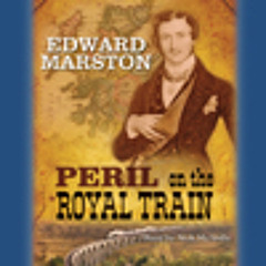Peril On The Royal Train by Edward Marston