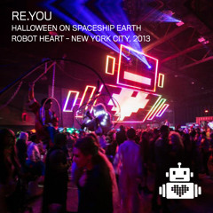 Re.You - Robot Heart - Halloween - NY - 2013