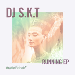 DJ S.K.T - Running [Audio Rehab]