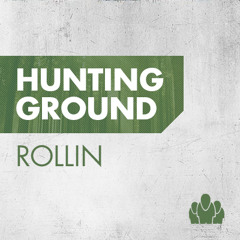 hunting ground - rollin