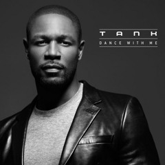 TANK - Dance With Me - Produced by Jerry Wonda
