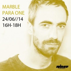 Marble Show On Rinse FR : Para One - 24.06.14