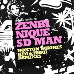 Zenbi - Short Dick Man (Hoxton Whores Remix) Pornostar Released 28.07.14