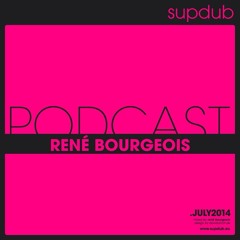 supdub podcast - rené bourgeois .july2014