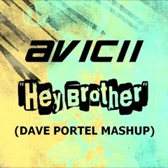Avicii vs. W&W - Hey Brother  (Dave Portel Festival Mashup)