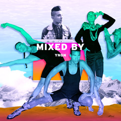MIXED BY YNGN