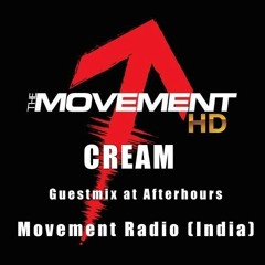 Cream - Guest mix at After Hours on The Movement Radio (India)