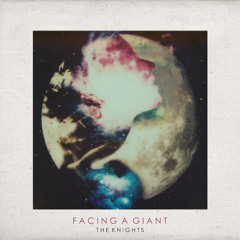 The Knights - Facing A Giant