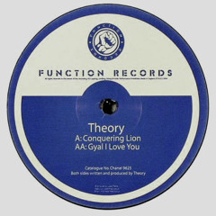 Theory - Gyal I Love You / Conquering Lion [OUT NOW]