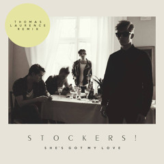 Stockers! - She's Got My Love ( THOMAS LAURENCE Remix )