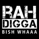 on Rah Digga - Bish Whaaa