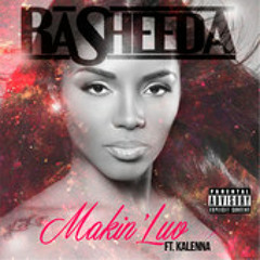 Rasheeda feat. Kalenna - Makin Luv 2014