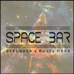 StéLouse & Rusty Hook - Space Bar