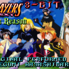 8-Bit: Slayers - Give a Reason