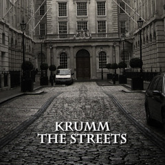 Krumm- The Streets(Original Mix)