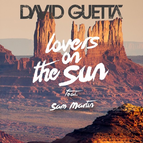 Lover On The Sun   David Guetta Ft Sam Martin