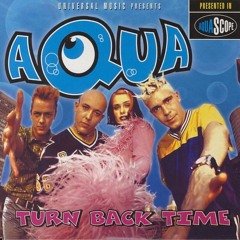 Aqua - Turn back time
