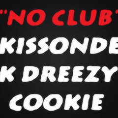 "No Club" (feat. Cookie)